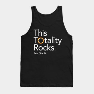 This Totality Rocks, Funny Eclipse Shirt, 2024 Tank Top